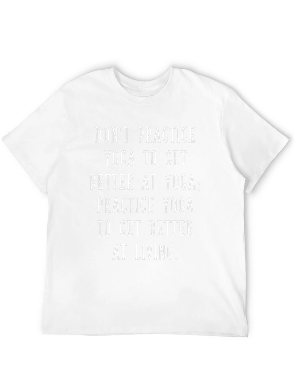 Yoga Practice T-Shirt - Live Better