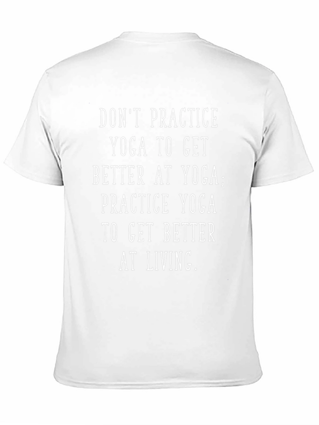 Yoga Practice T-Shirt - Live Better