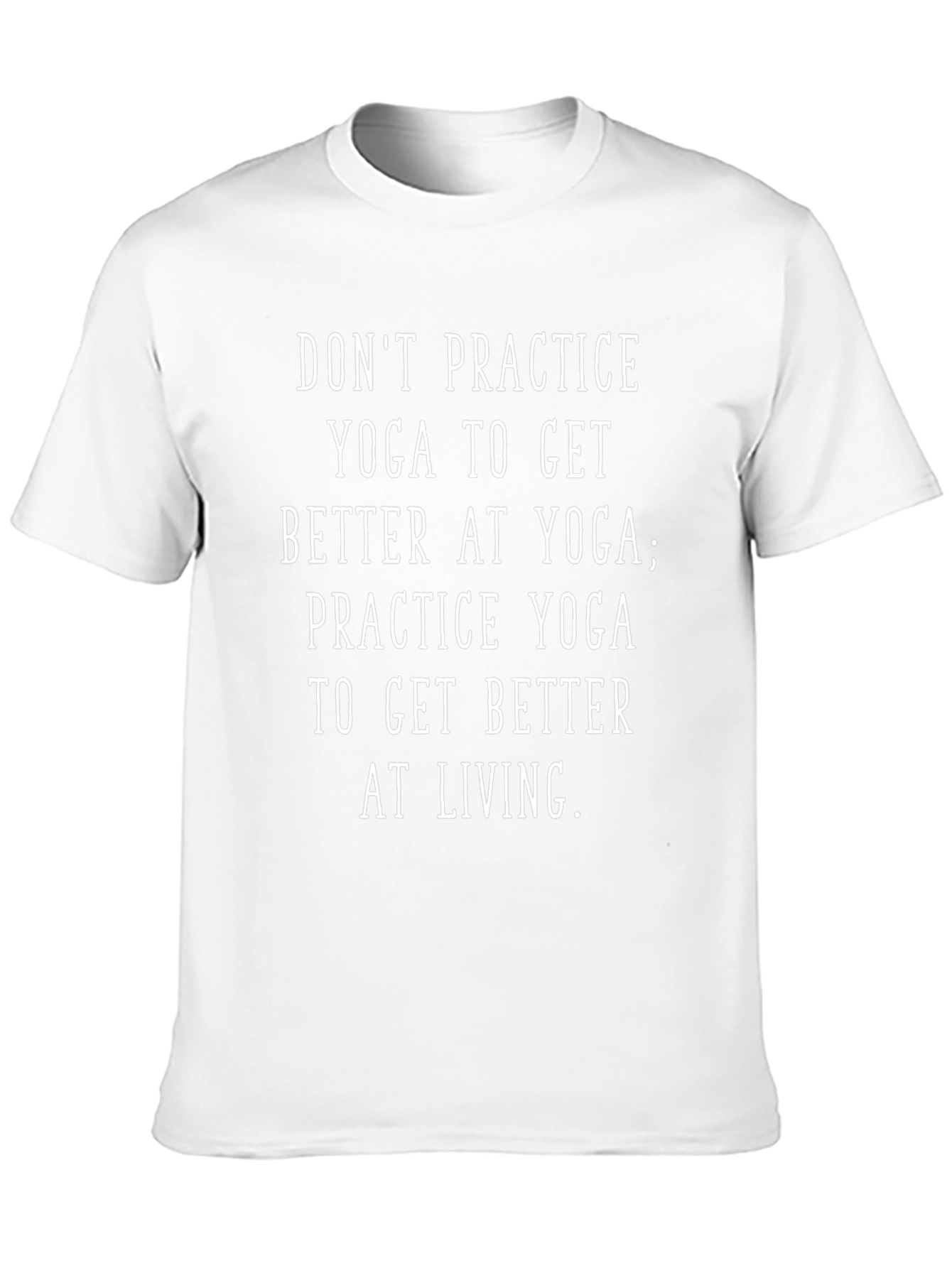 Yoga Practice T-Shirt - Live Better