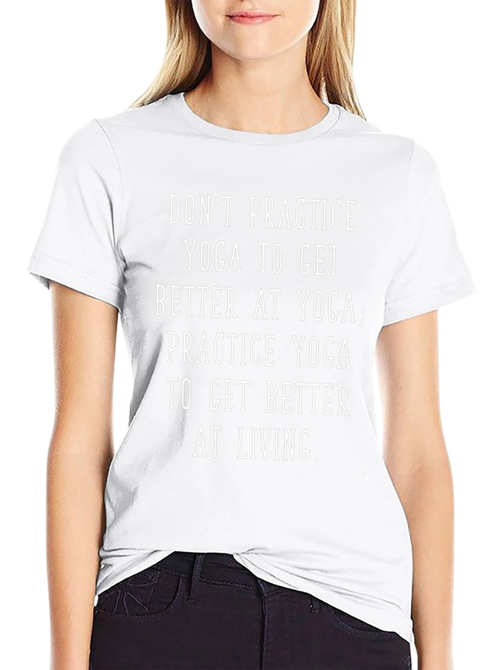 Yoga Practice T-Shirt - Live Better