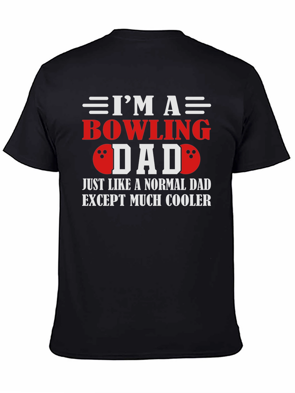 Bowling Dad T-Shirt - Cool Fathers Day Gift