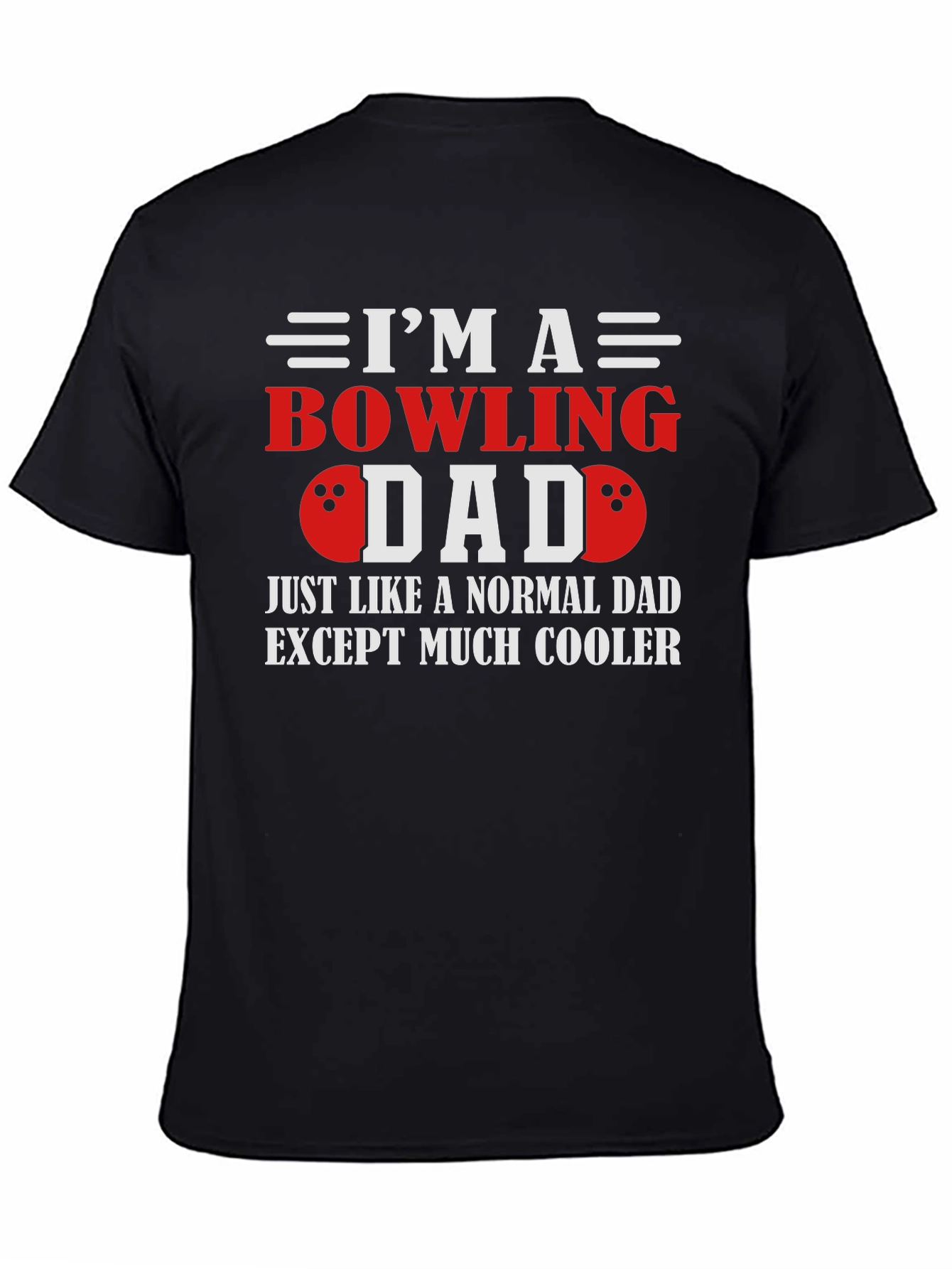 Bowling Dad T-Shirt - Cool Fathers Day Gift