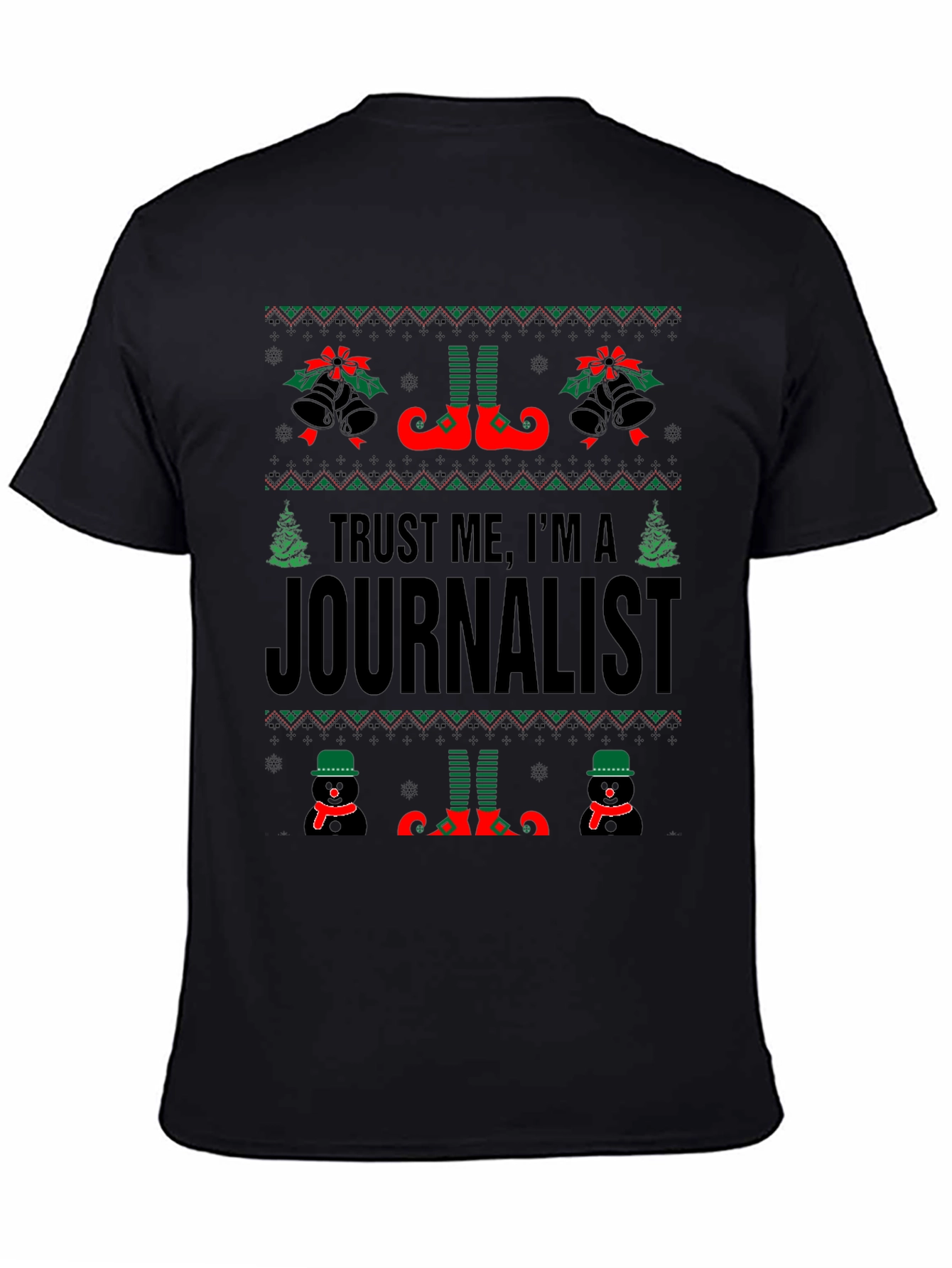 Trust Me Im a Journalist Ugly Christmas Sweater T-Shirt
