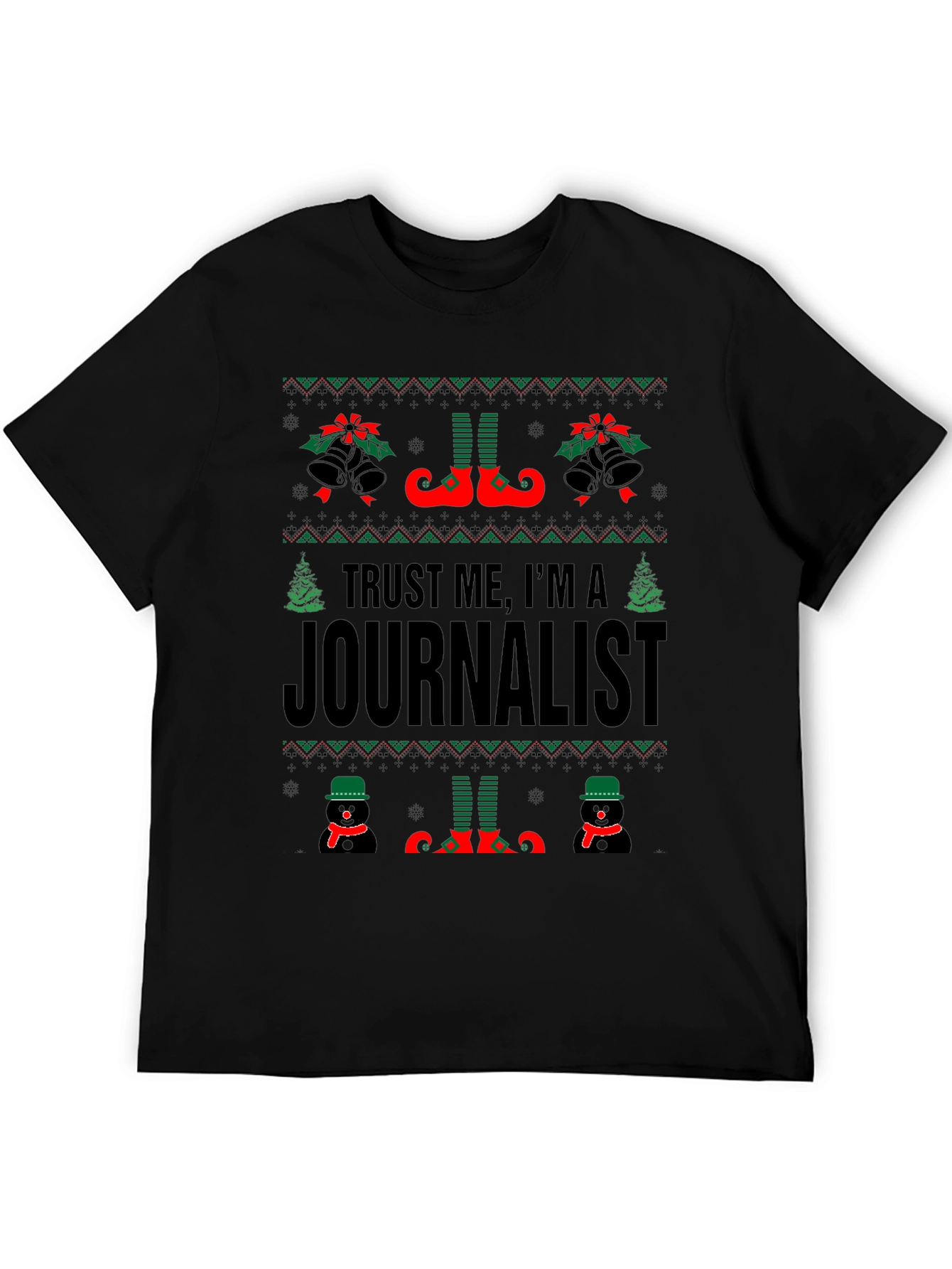 Trust Me Im a Journalist Ugly Christmas Sweater T-Shirt
