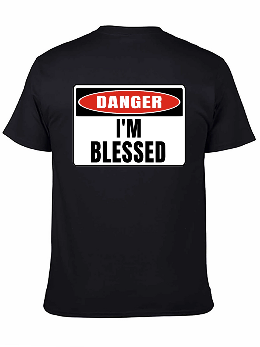 Danger Im Blessed Black T-Shirt