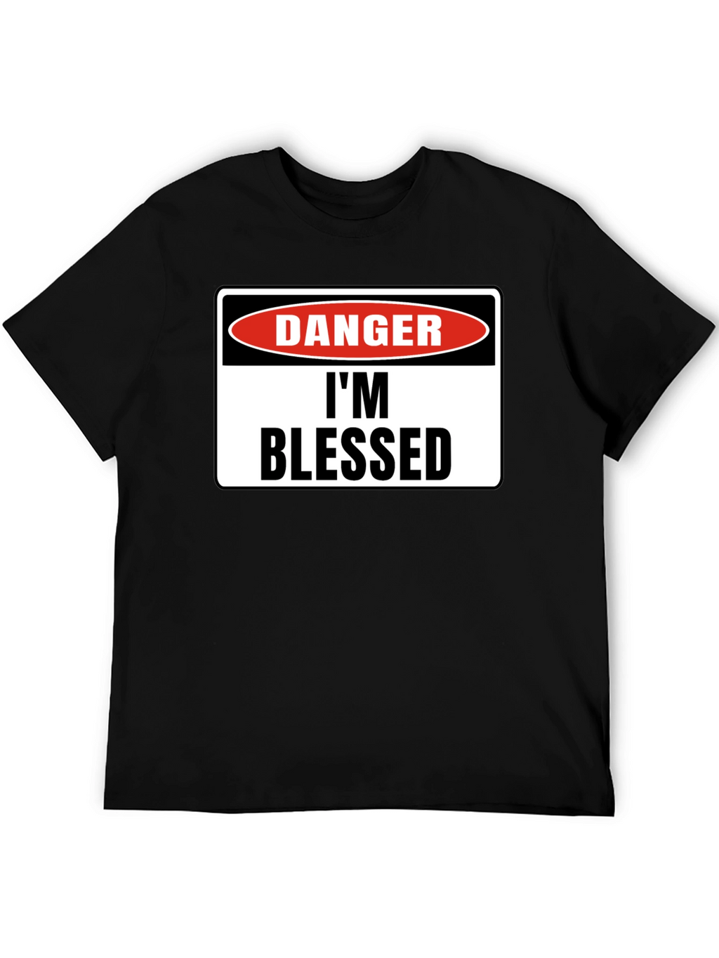 Danger Im Blessed Black T-Shirt