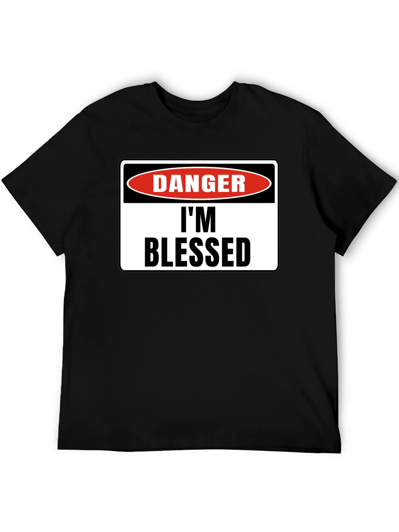 Danger Im Blessed Black T-Shirt