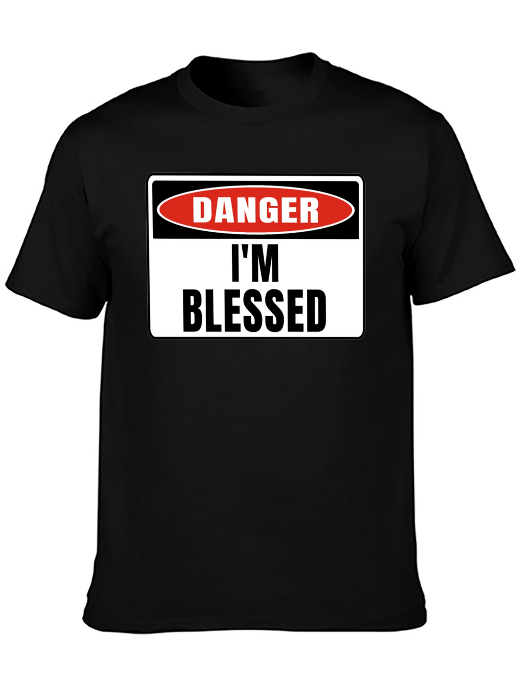 Danger Im Blessed Black T-Shirt