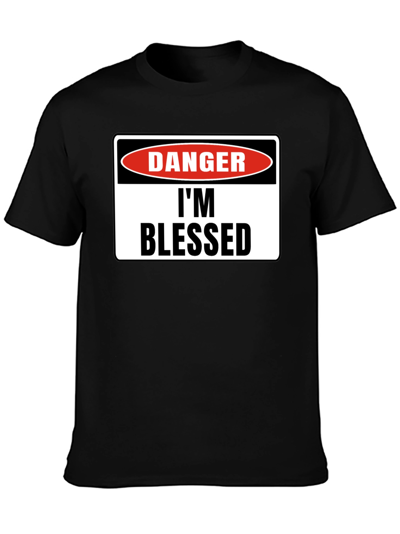 Danger Im Blessed Black T-Shirt