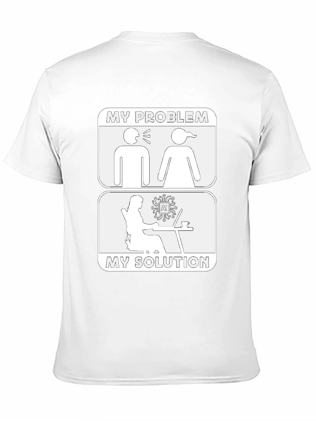 AI My Problem My Solution T-Shirt
