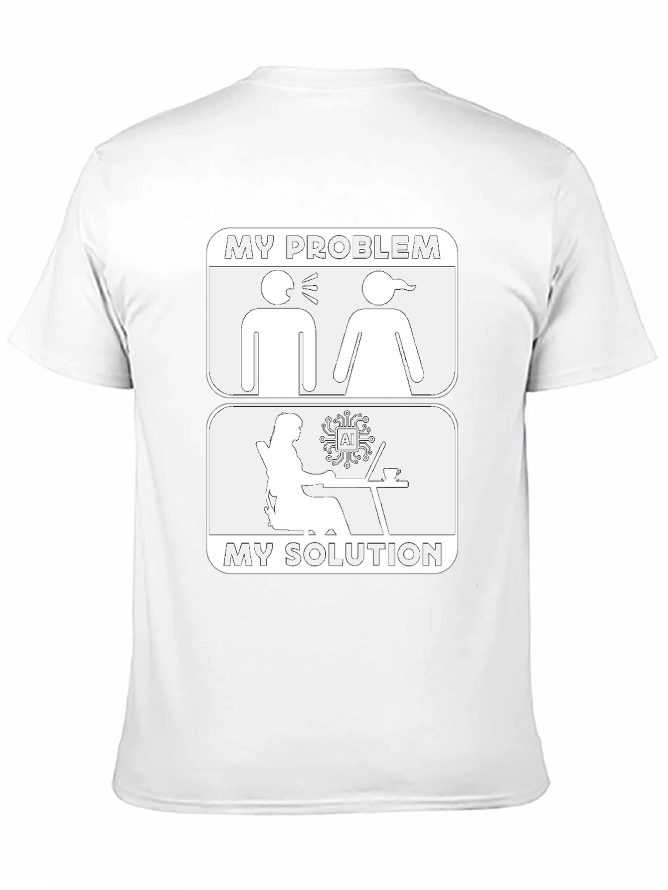 AI My Problem My Solution T-Shirt