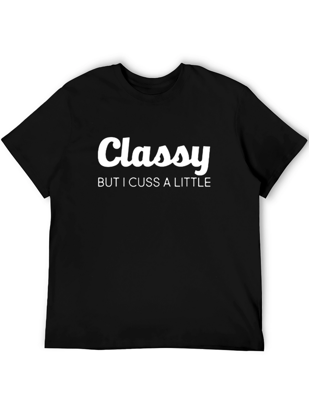 Classy Cuss T-Shirt - Funny Graphic Tee