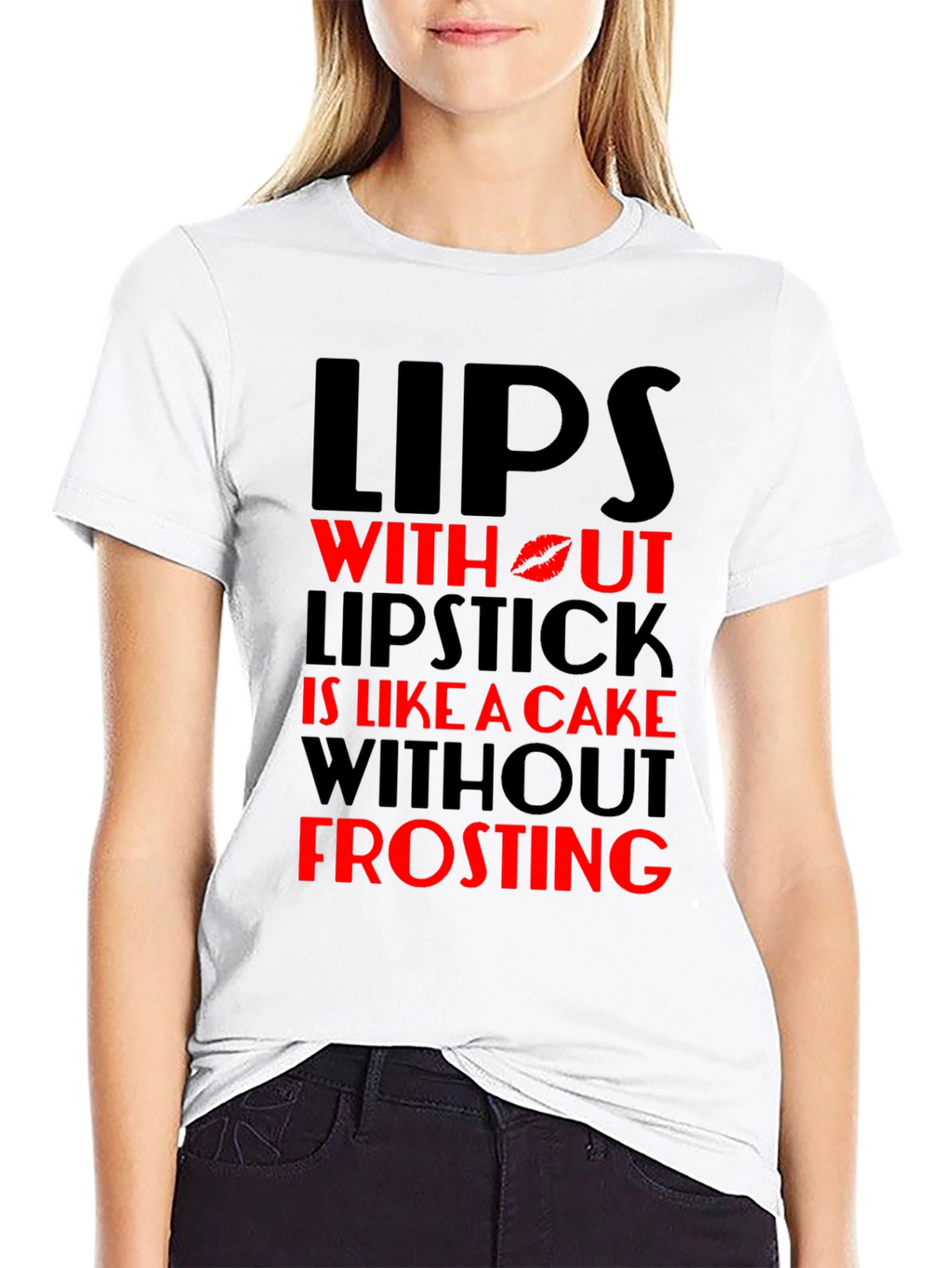 Lips Without Lipstick T-Shirt - Cake & Frosting