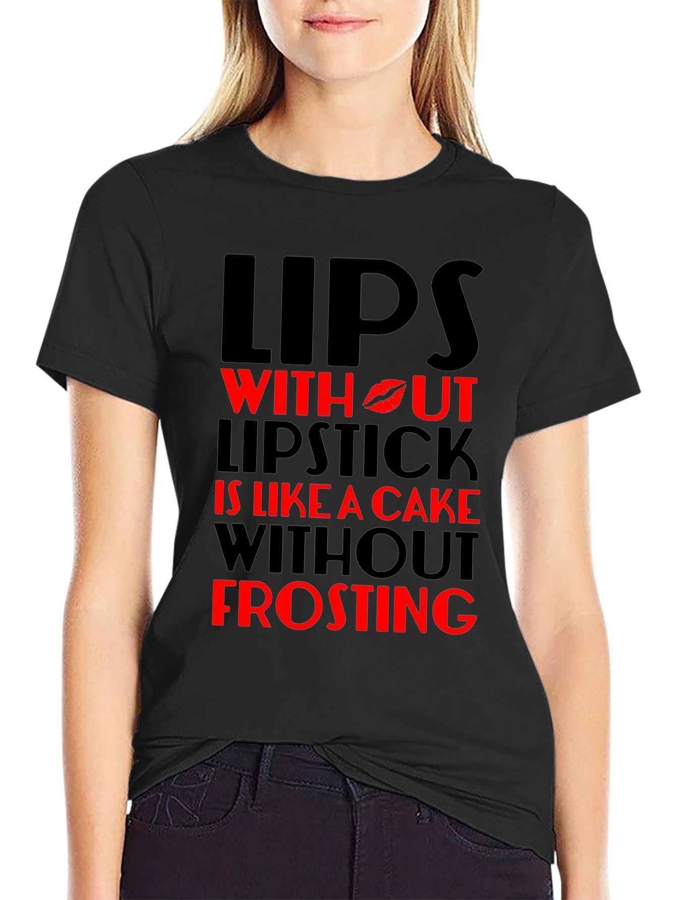 Lips Without Lipstick T-Shirt - Cake & Frosting