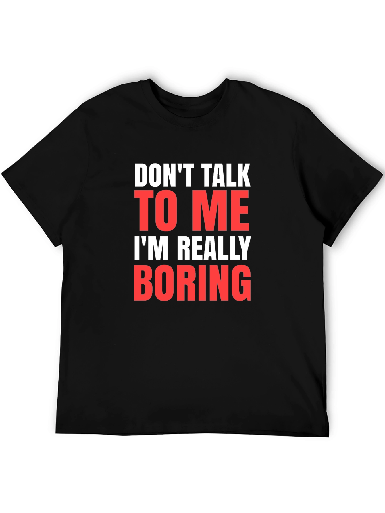 Funny Sarcastic Graphic Tee - Dont Talk to Me T-Shirt