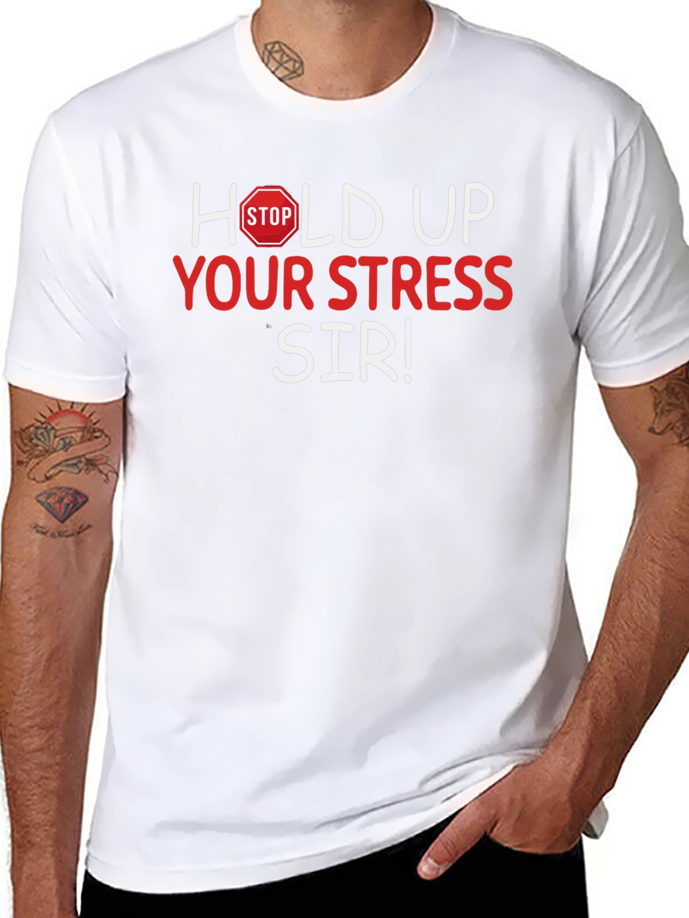 Hold Up Your Stress Sir! Novelty T-Shirt