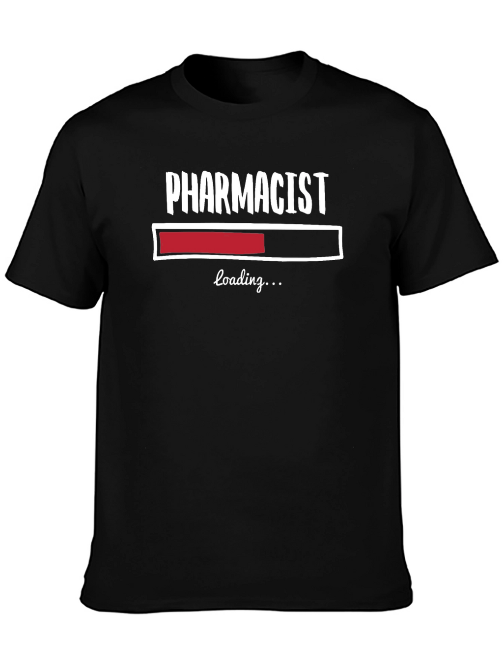 Pharmacist Loading T-Shirt - Funny Pharmacy Tee