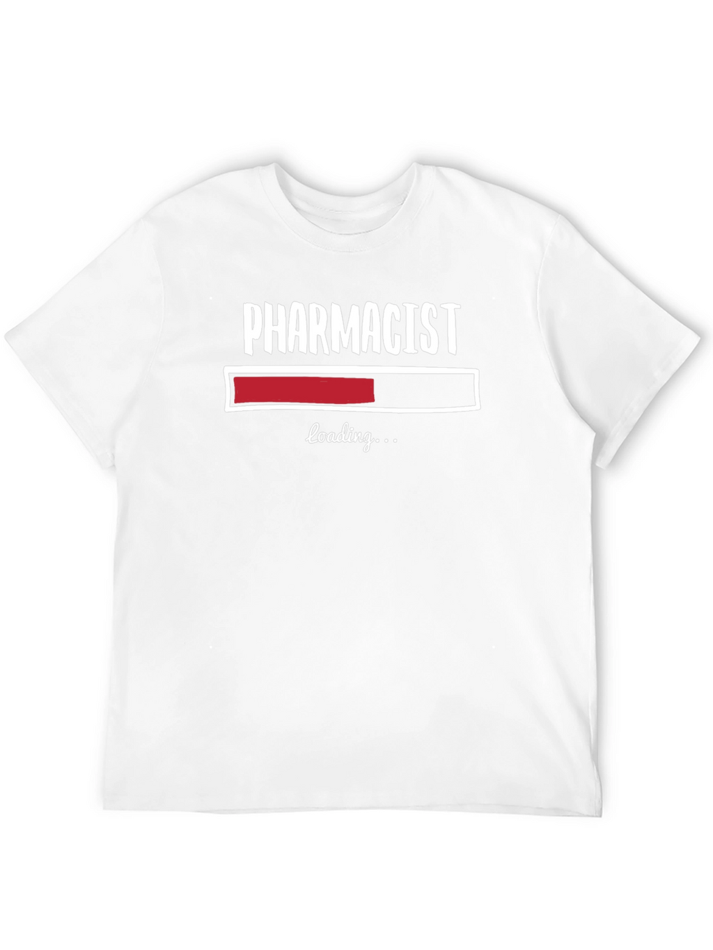 Pharmacist Loading T-Shirt - Funny Pharmacy Tee