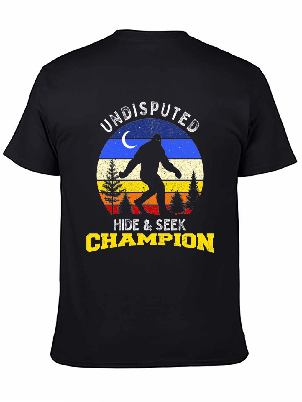 Undisputed Hide & Seek Champion Bigfoot T-Shirt
