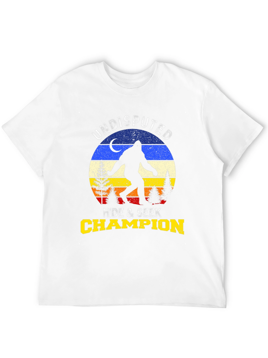 Undisputed Hide & Seek Champion Bigfoot T-Shirt