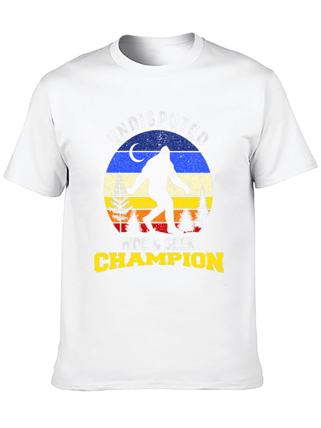 Undisputed Hide & Seek Champion Bigfoot T-Shirt