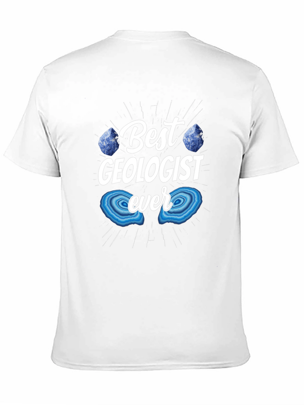 Best Geologist Ever T-Shirt - Geology Gift