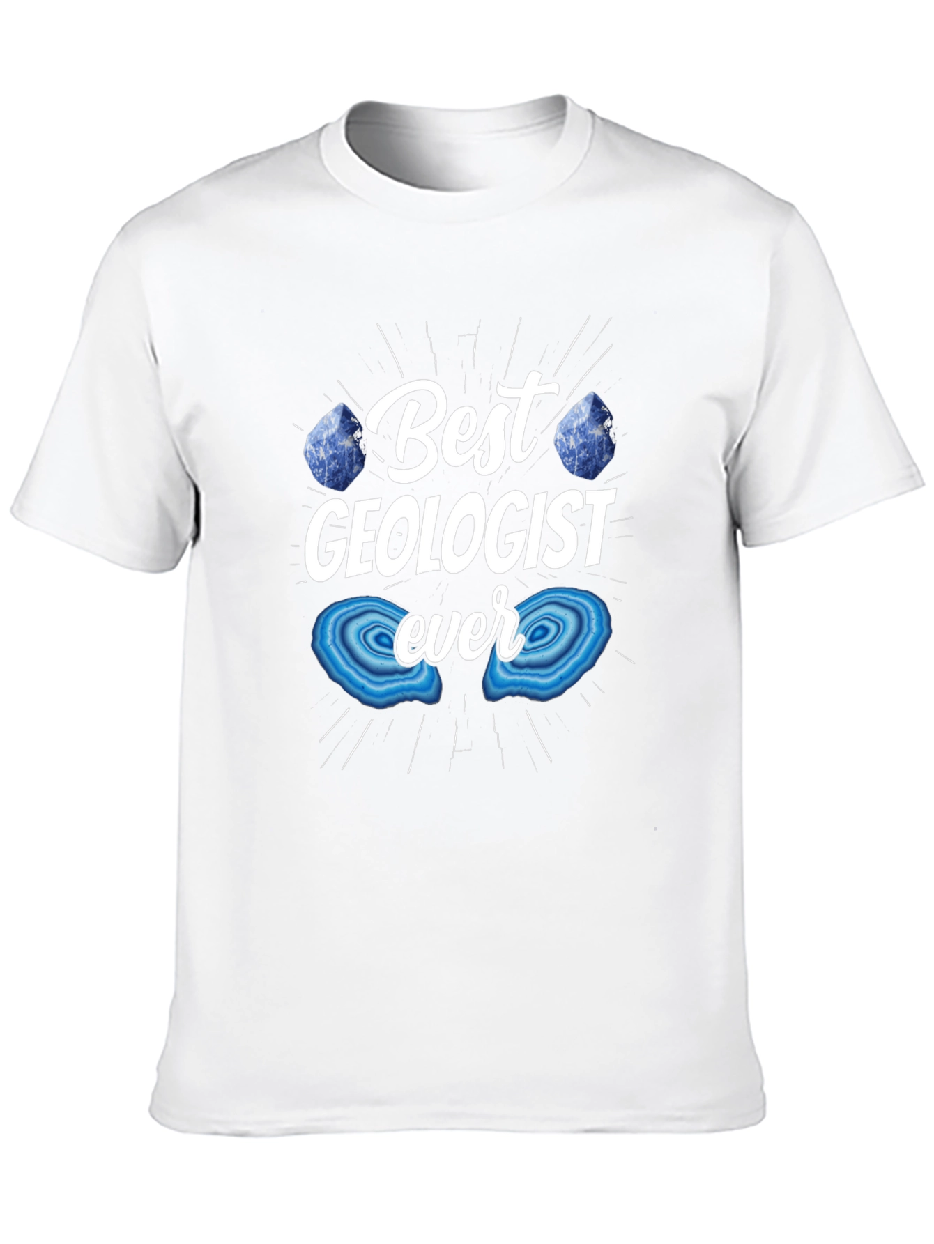 Best Geologist Ever T-Shirt - Geology Gift