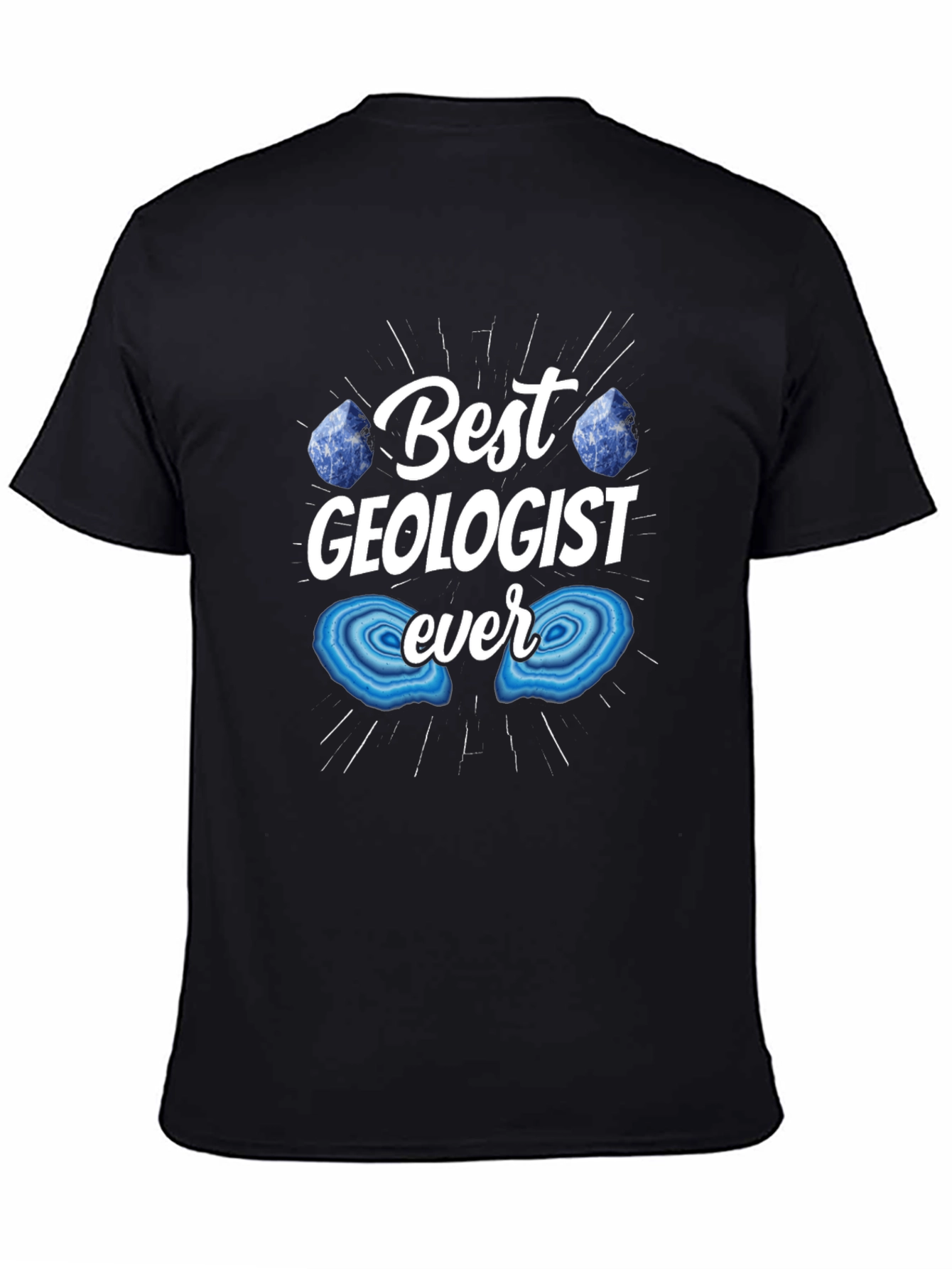 Best Geologist Ever T-Shirt - Geology Gift