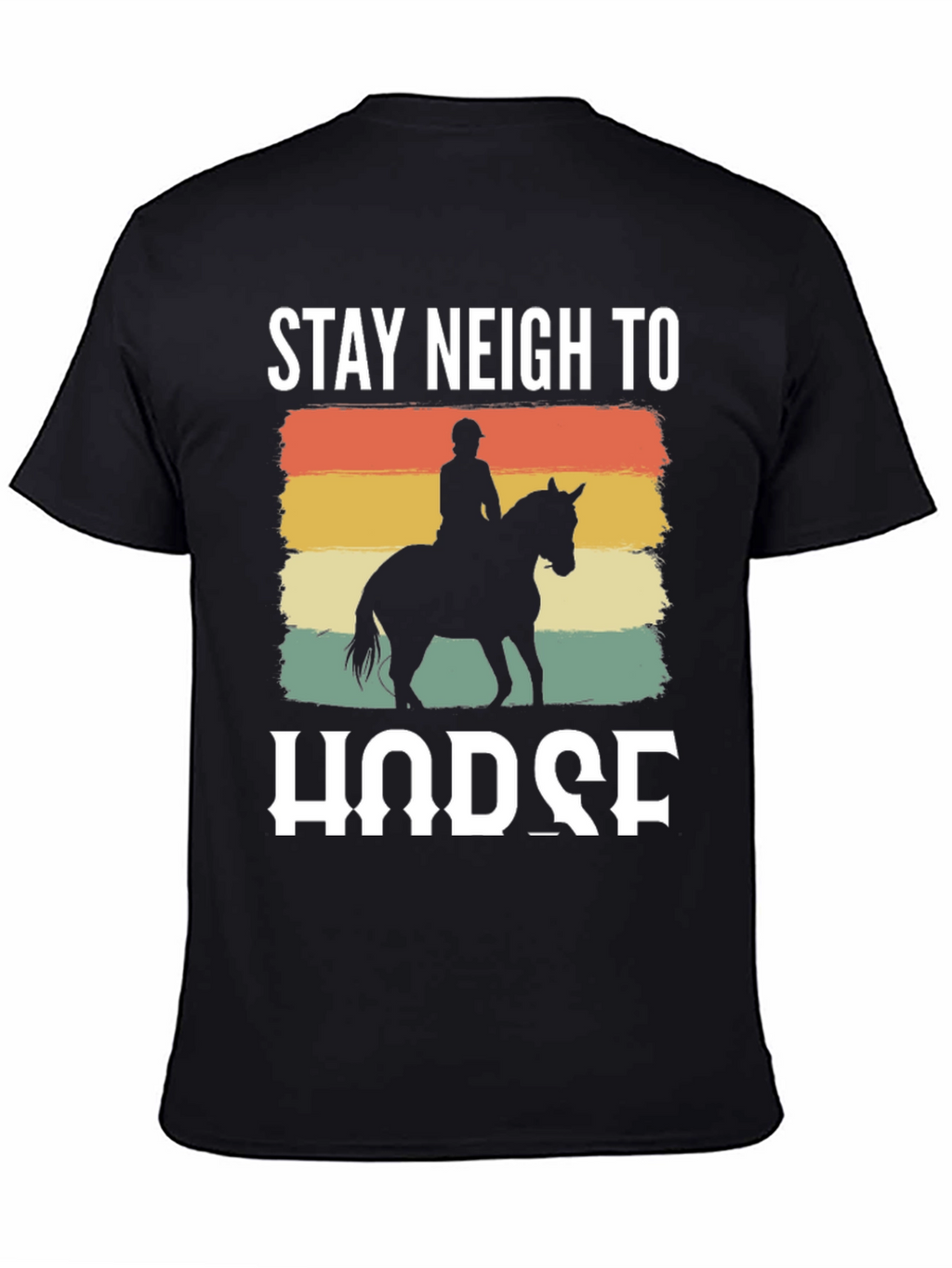 Stay Neigh to Horse Graphic Tee