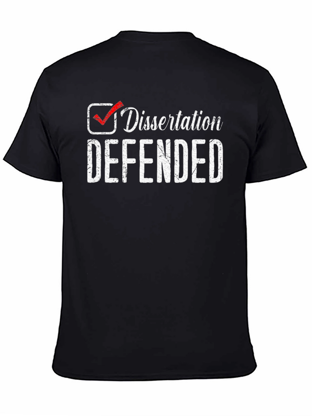 Dissertation Defended T-Shirt