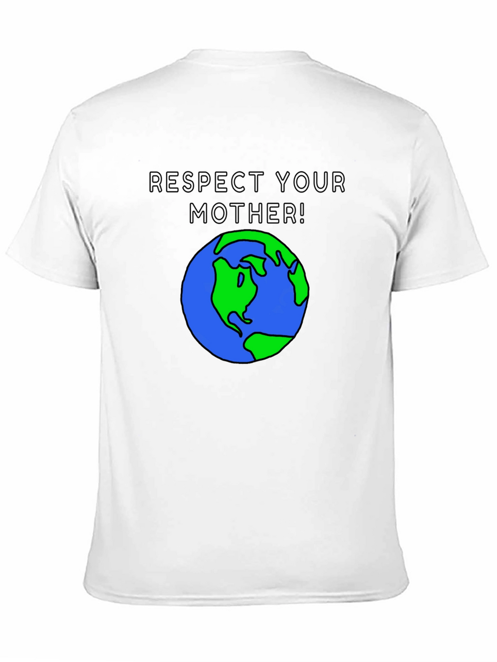 Respect Your Mother Earth Graphic T-Shirt