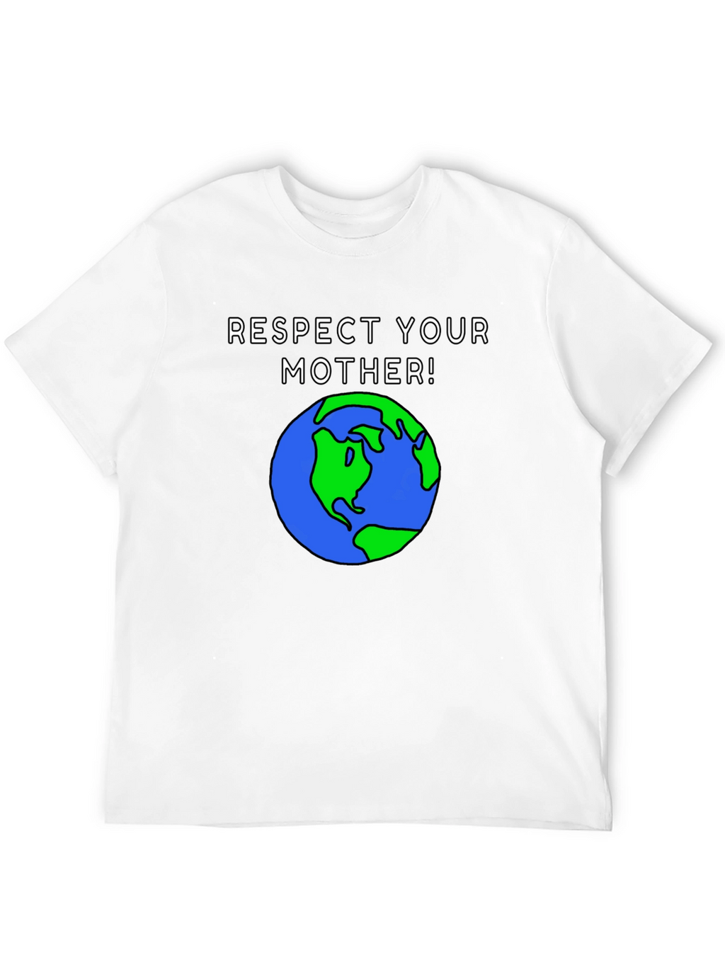 Respect Your Mother Earth Graphic T-Shirt