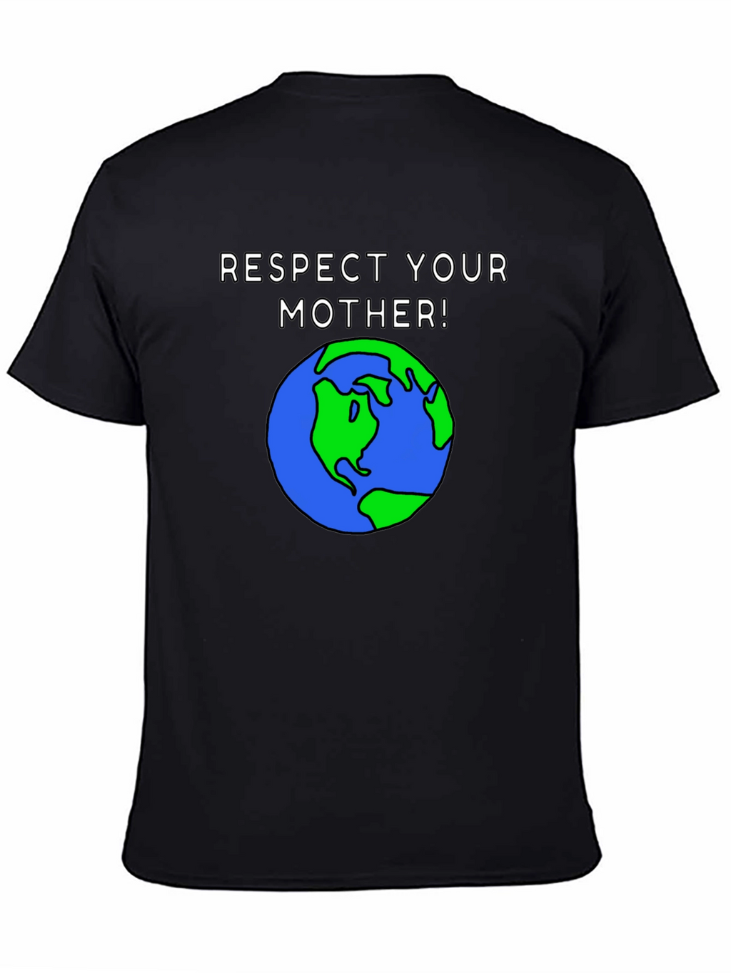 Respect Your Mother Earth Graphic T-Shirt