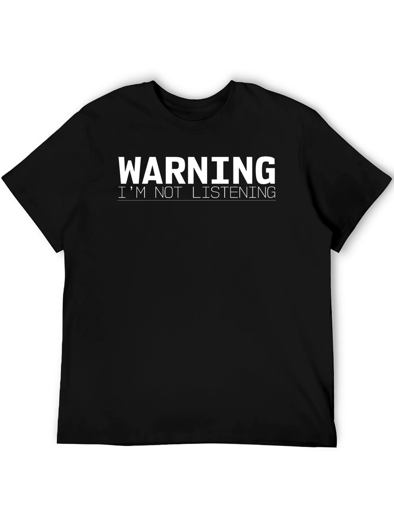 Warning Im Not Listening Funny Graphic Tee