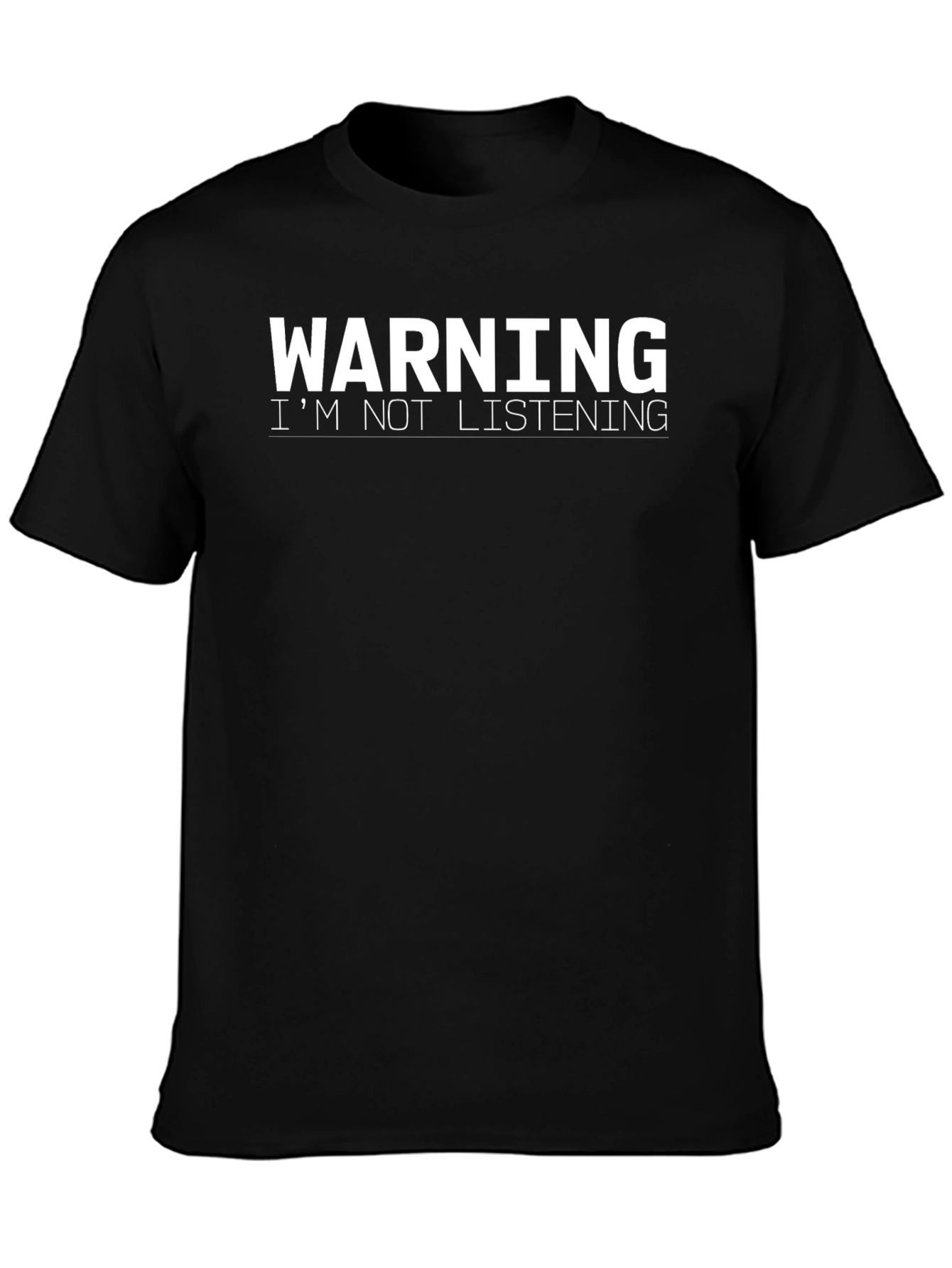 Warning Im Not Listening Funny Graphic Tee
