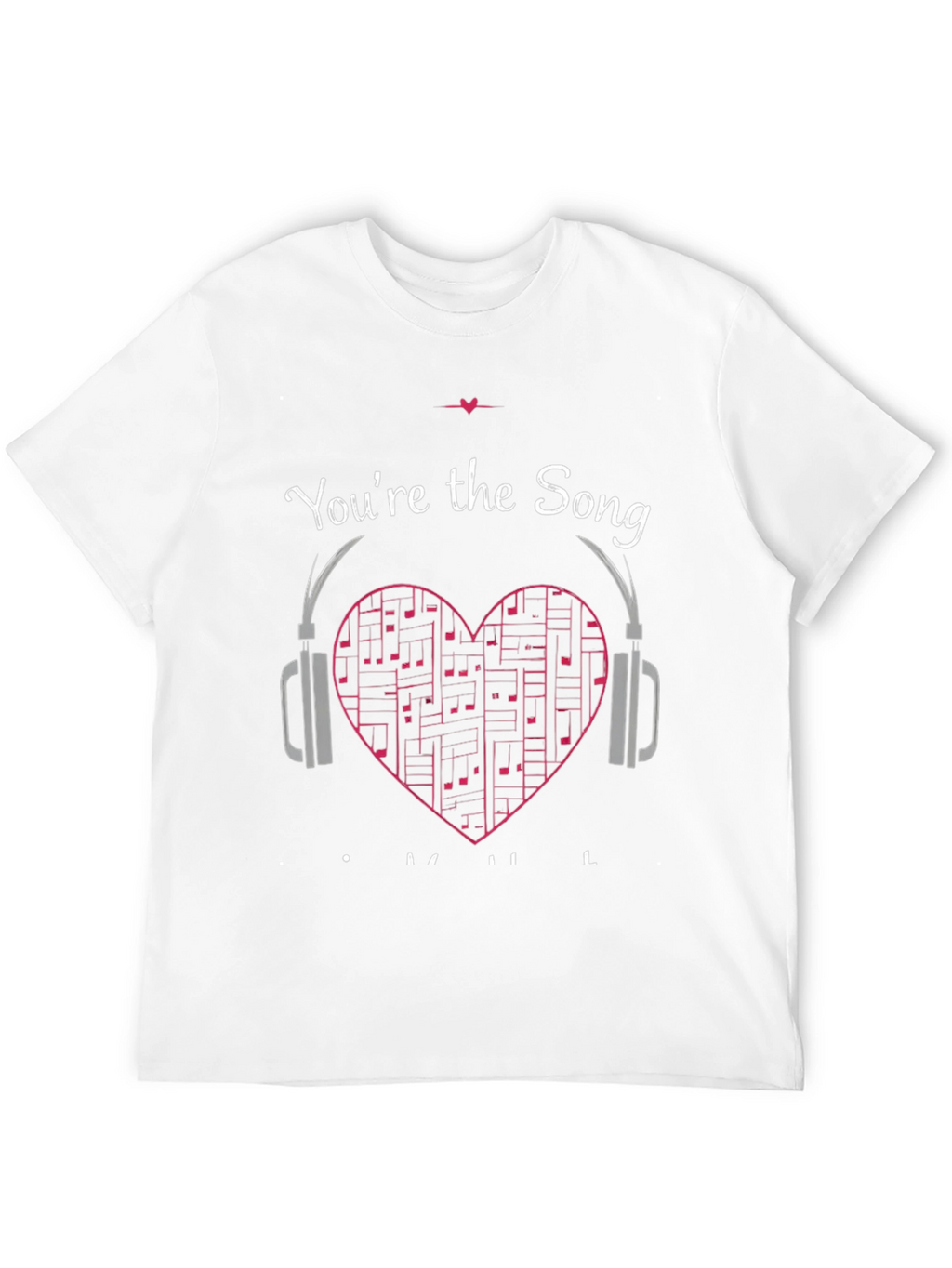 Youre the Song T-Shirt Music Heart Headphones Graphic Tee