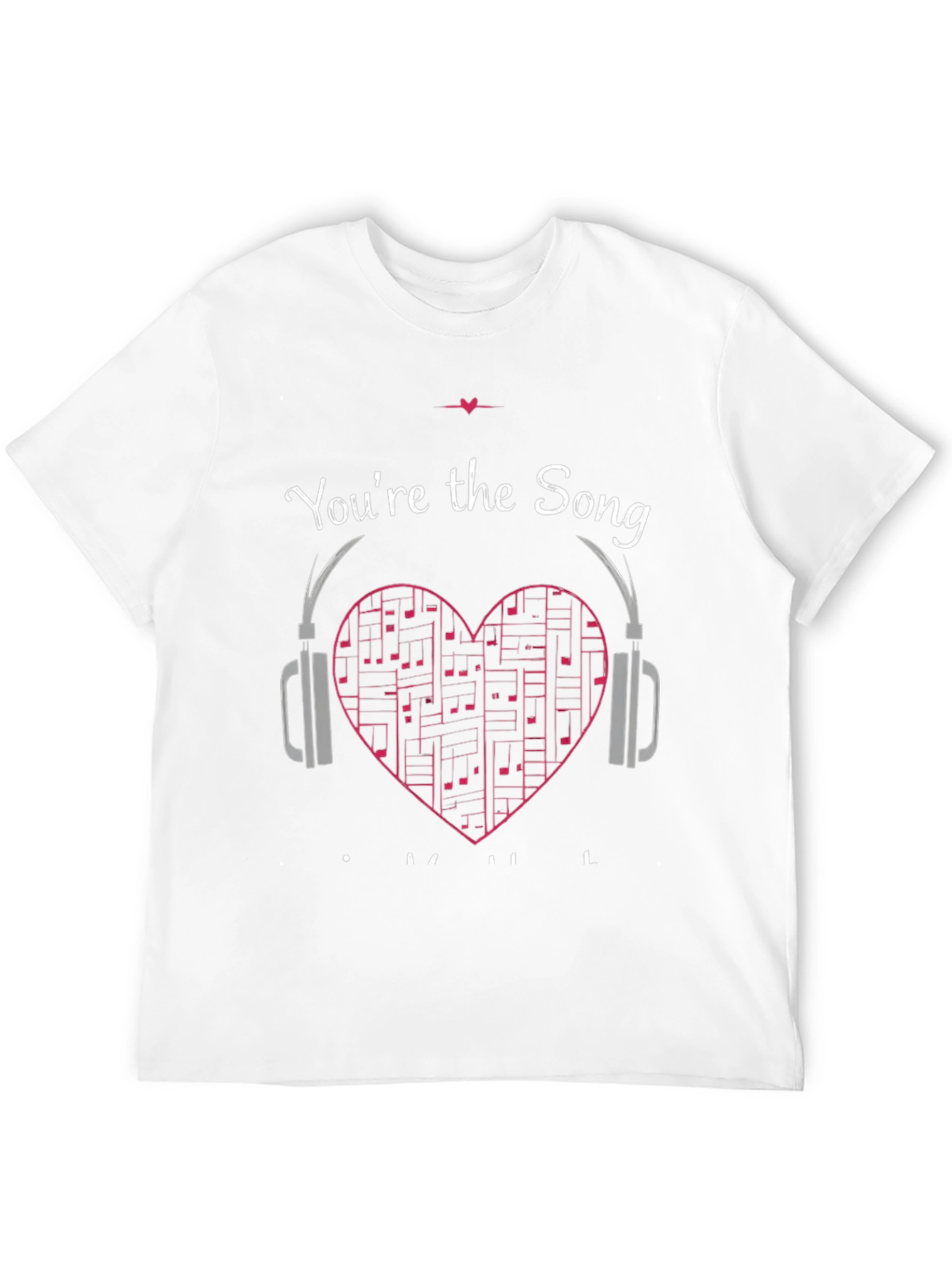 Youre the Song T-Shirt Music Heart Headphones Graphic Tee