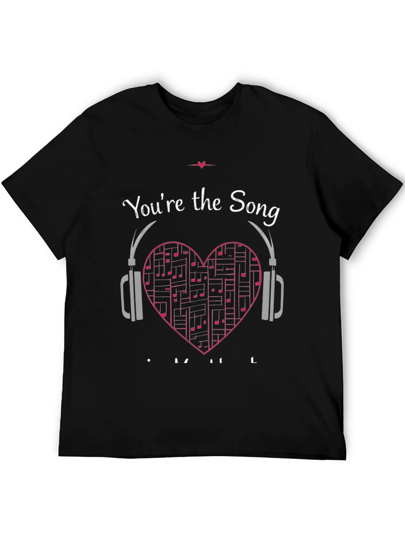 Youre the Song T-Shirt Music Heart Headphones Graphic Tee