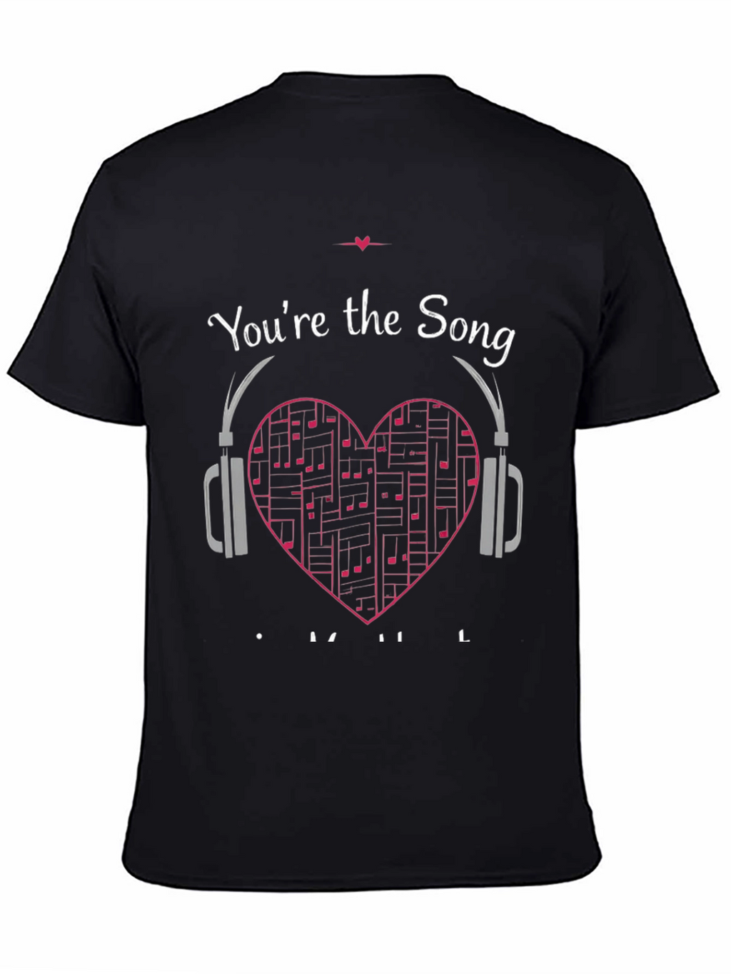Youre the Song T-Shirt Music Heart Headphones Graphic Tee