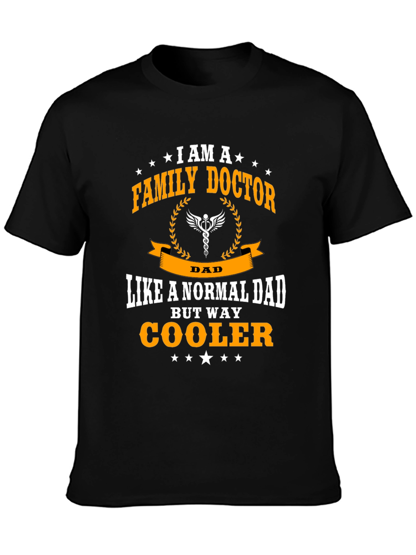 Family Doctor Dad T-Shirt - Way Cooler Than Normal!
