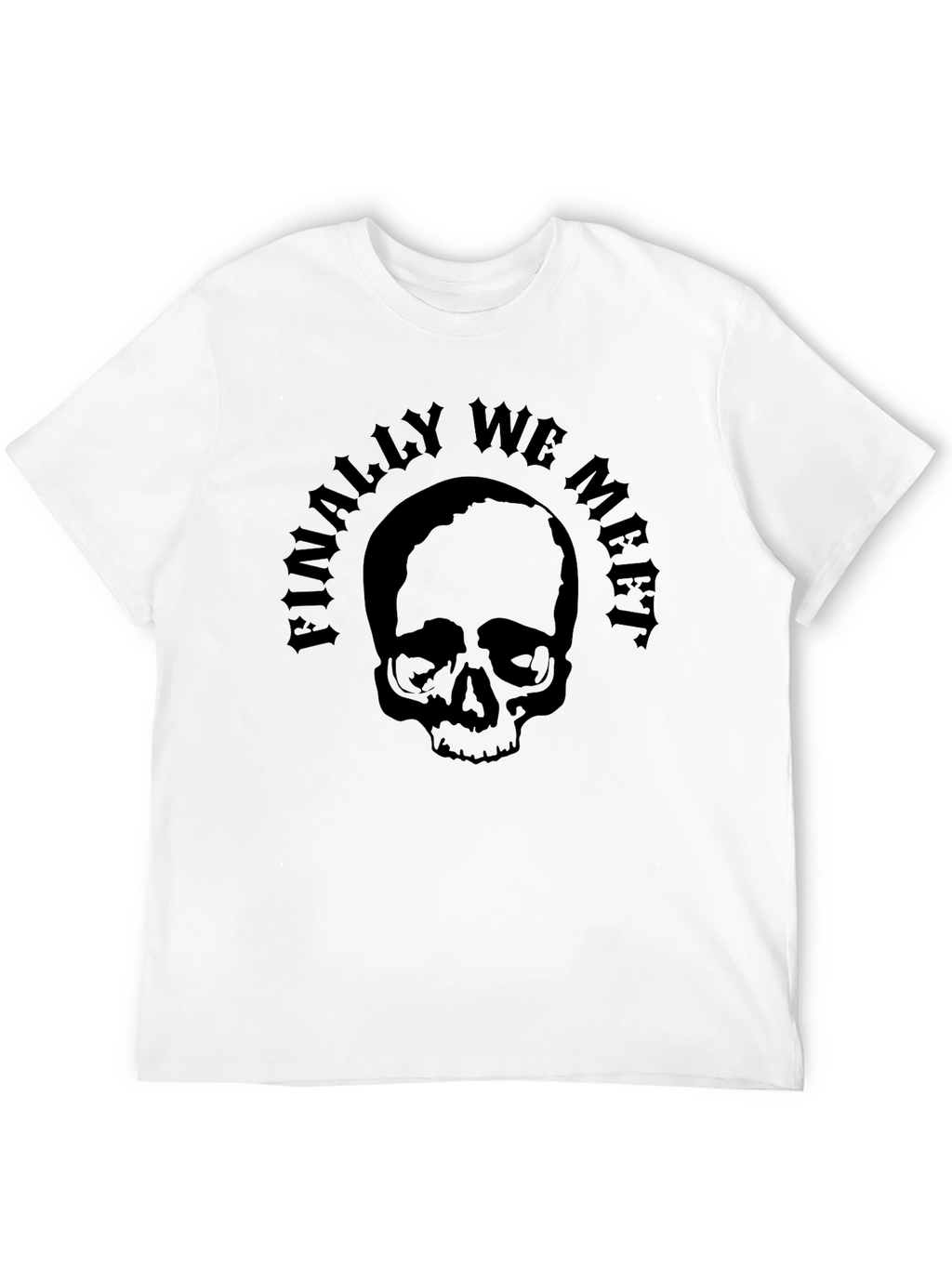 Skull Finally We Meet Black T-Shirt
