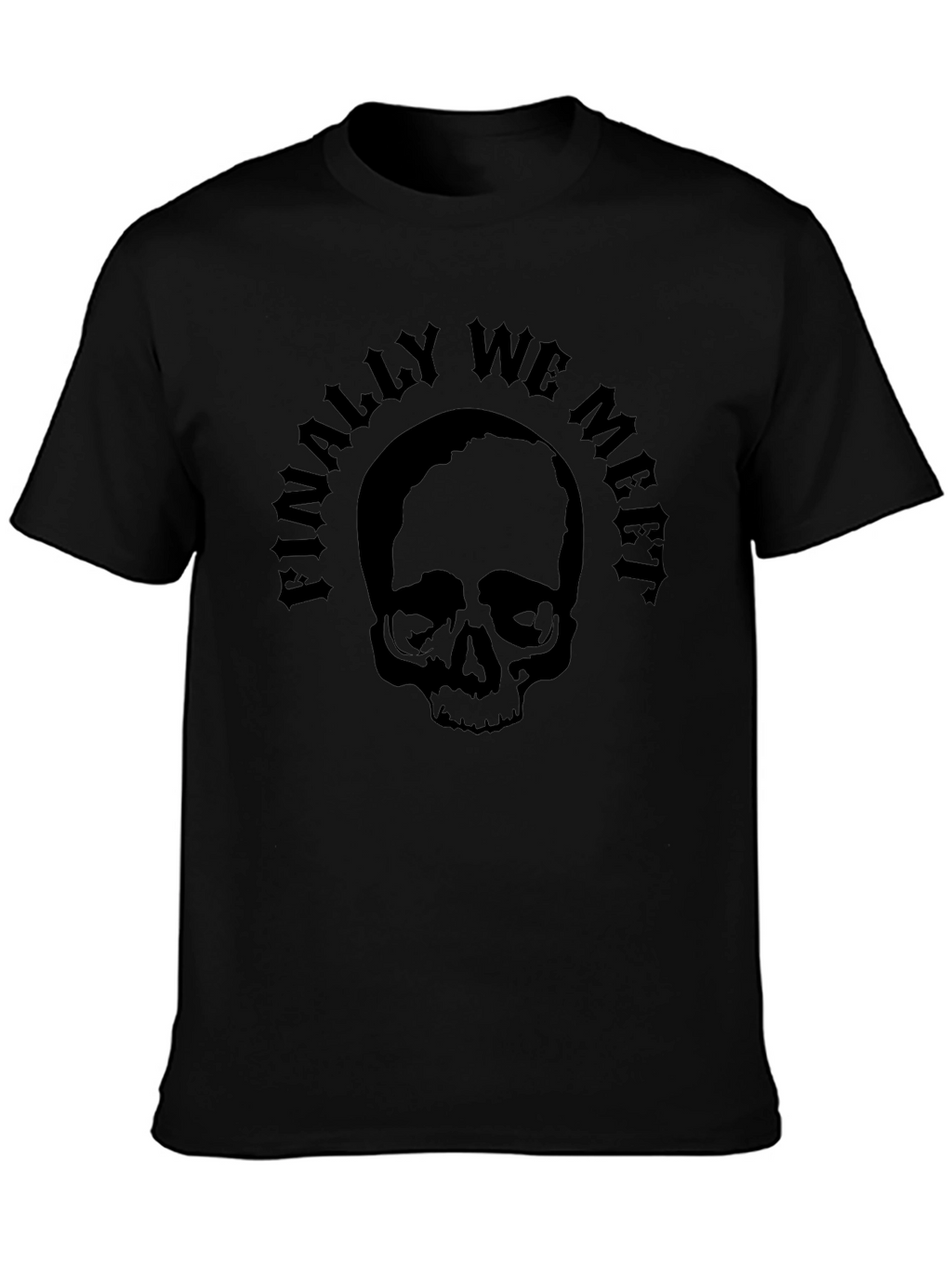Skull Finally We Meet Black T-Shirt