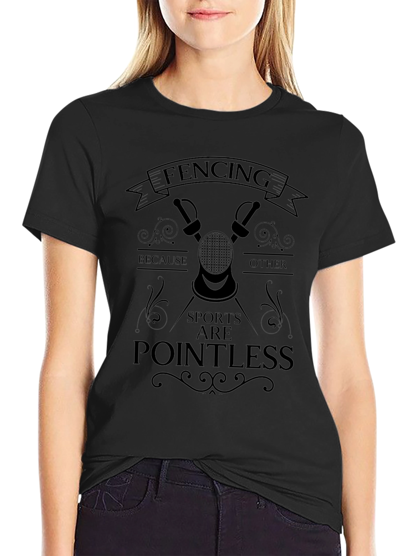 Fencing T-Shirt: Because Other Sports Are Pointless