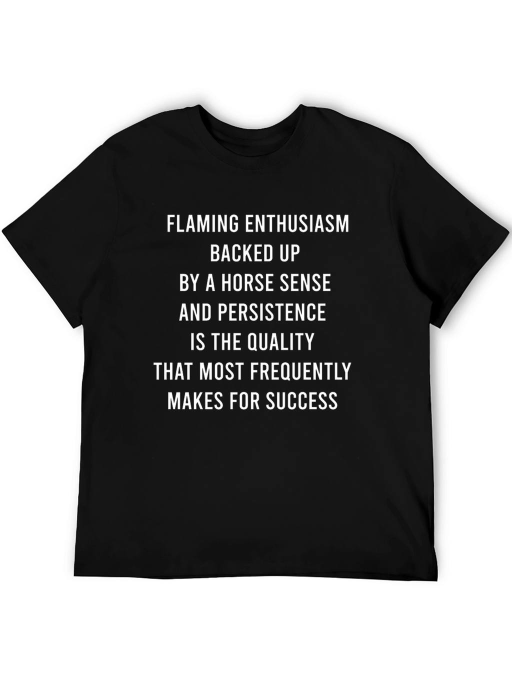 Enthusiasm & Horse Sense Success T-Shirt