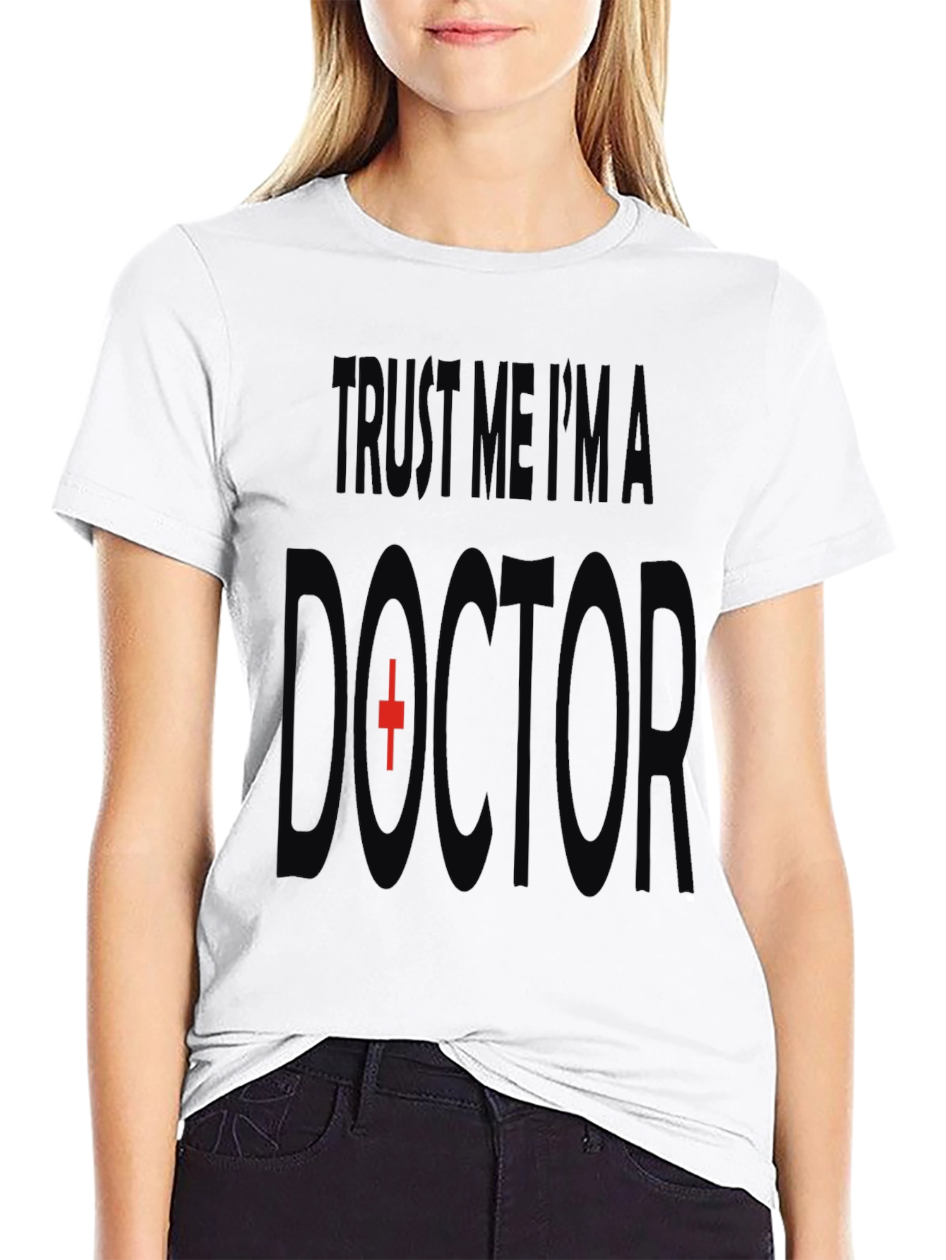 Trust Me Im A Doctor T-Shirt