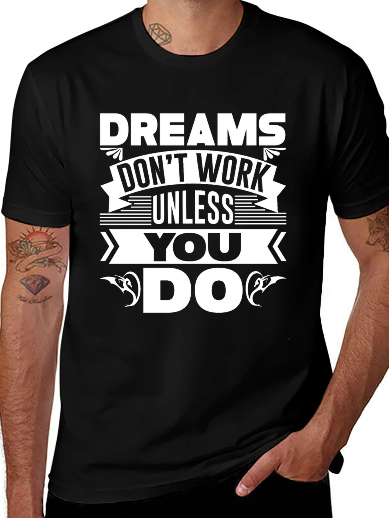 Dreams Dont Work Unless You Do Graphic T-Shirt