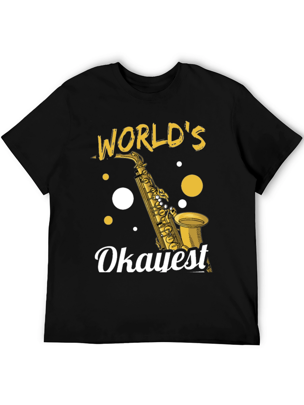 Worlds Okayest Saxophone Player T-Shirt