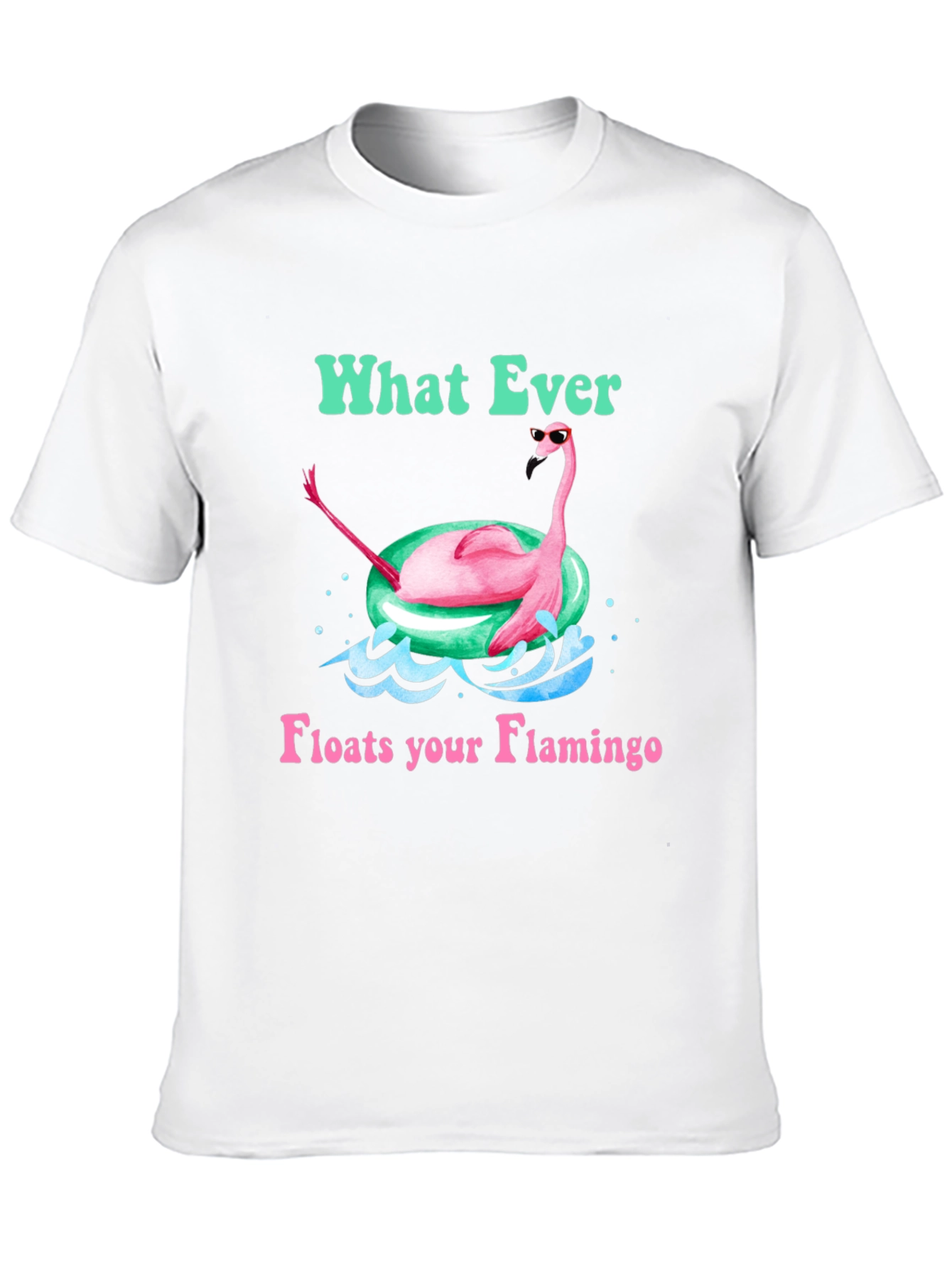What Ever Floats Your Flamingo T-Shirt