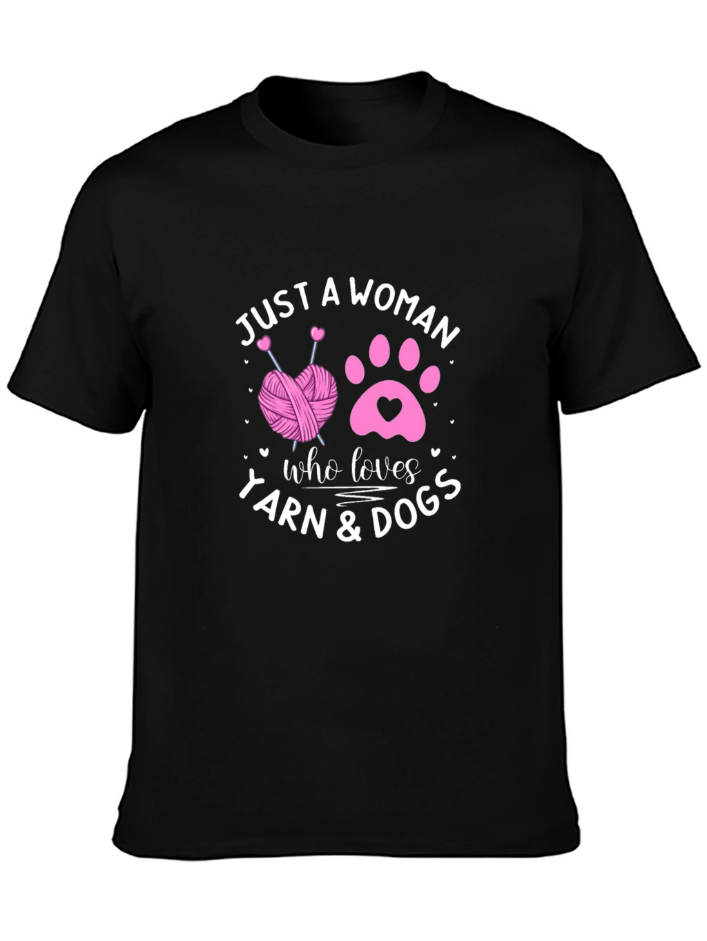 Just A Woman Who Loves Yarn & Dogs T-Shirt