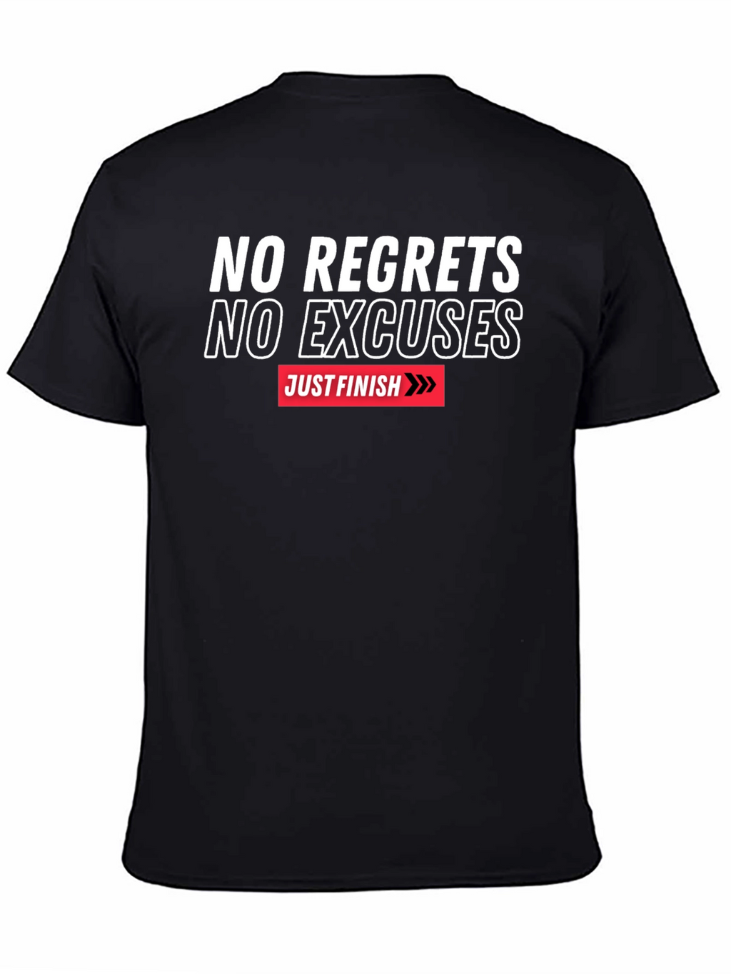 Motivational T-Shirt - No Regrets No Excuses